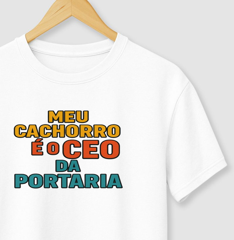 Camiseta “Meu Cachorro é o CEO da Portaria” – Unissex Algodão Premium