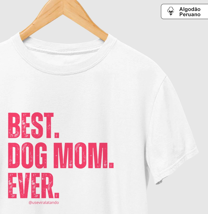 Best Dog Mom Ever