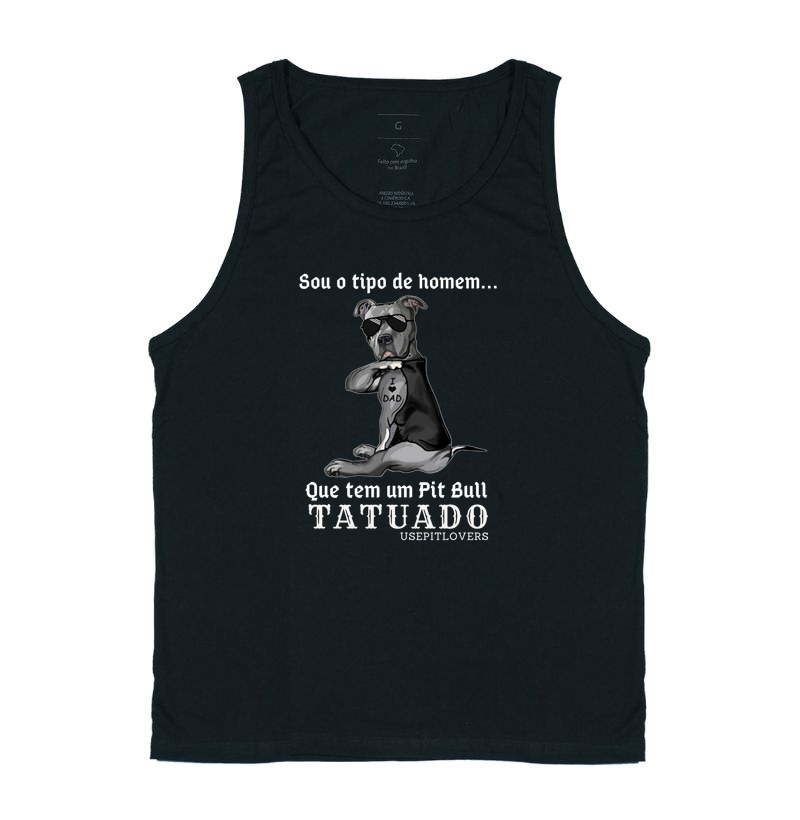 SOU O TIPO DE HOMEM... QUE TEM UM PIT BULL TATUADO