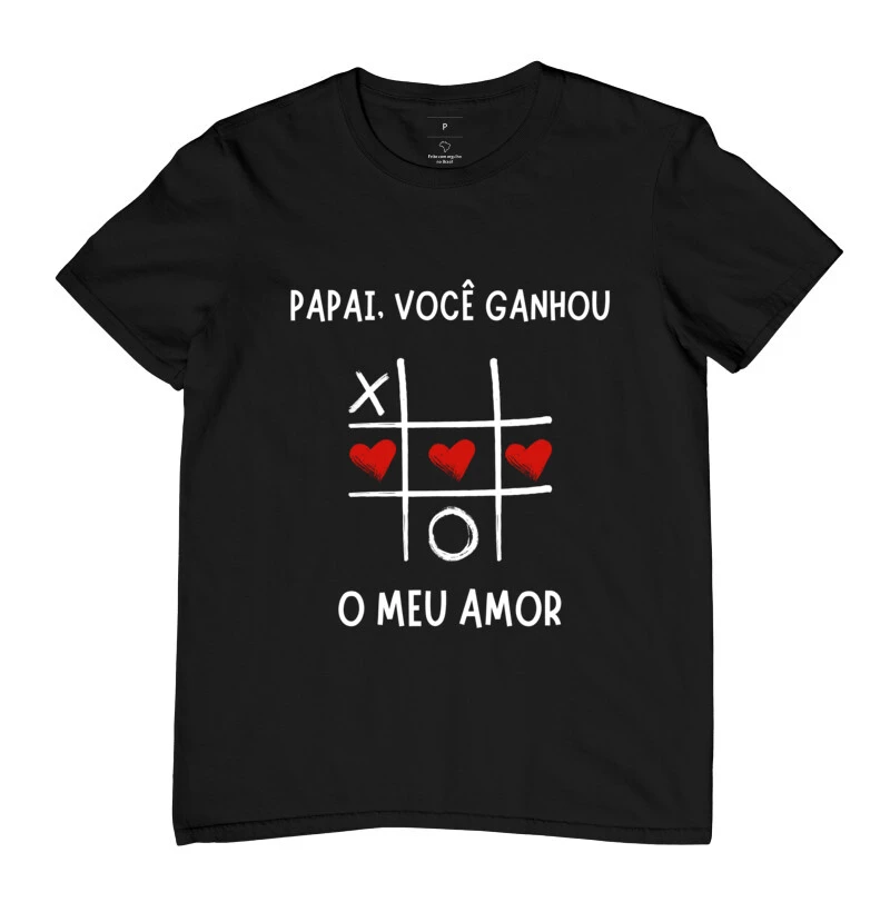 Camiseta Criativa Masculina Dia dos Pais "Pai você ganhou o meu amor"