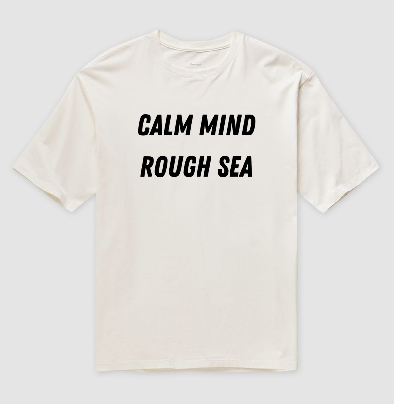 Calm Mind Rough Sea