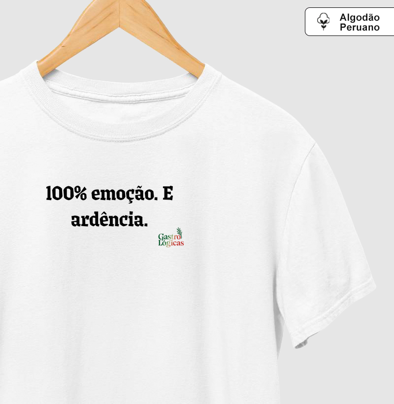 100% emoção. E ardência.