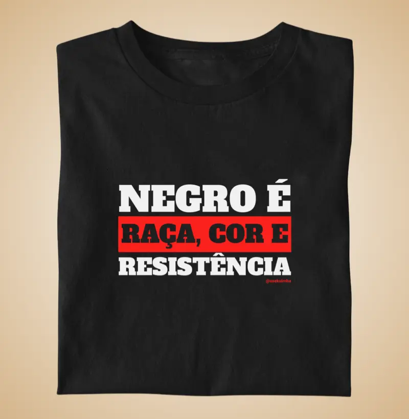 Negro é raça, cor e resistência