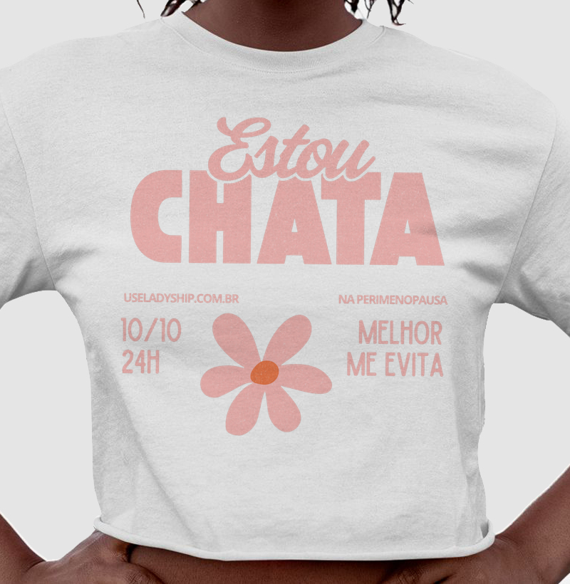 Estou Chata, melhor me evita 