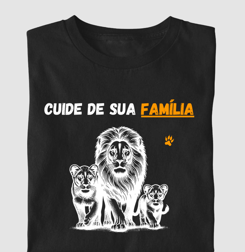 Camiseta "Cuide de sua família"