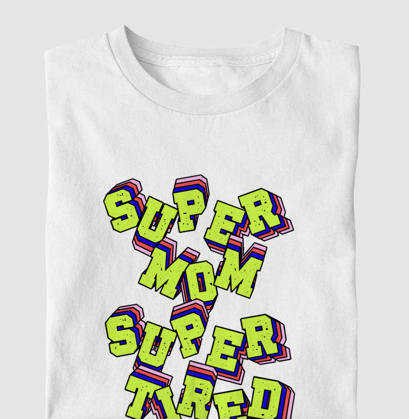 Camiseta Super Mom Super Tired