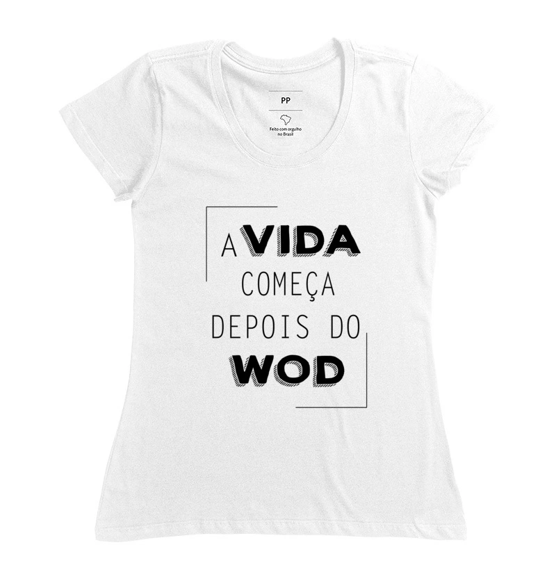 Camiseta - A Vida Começa Depois do Wod