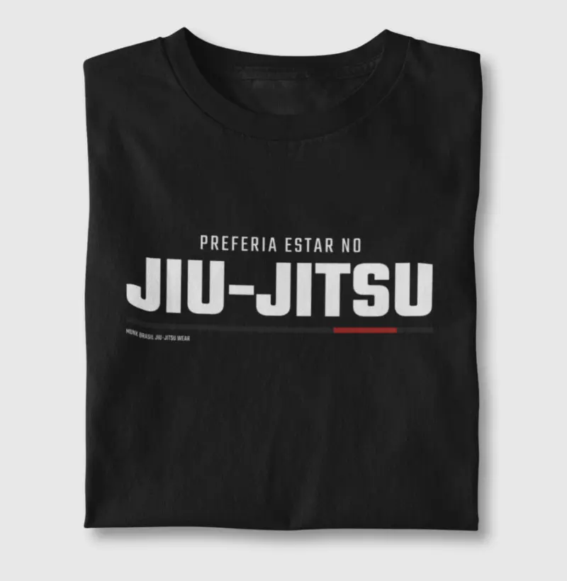 Preferia estar no Jiu-Jitsu.