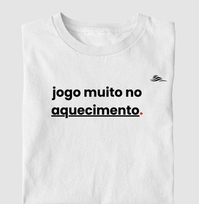 Estampa "Jogo muito no aquecimento"