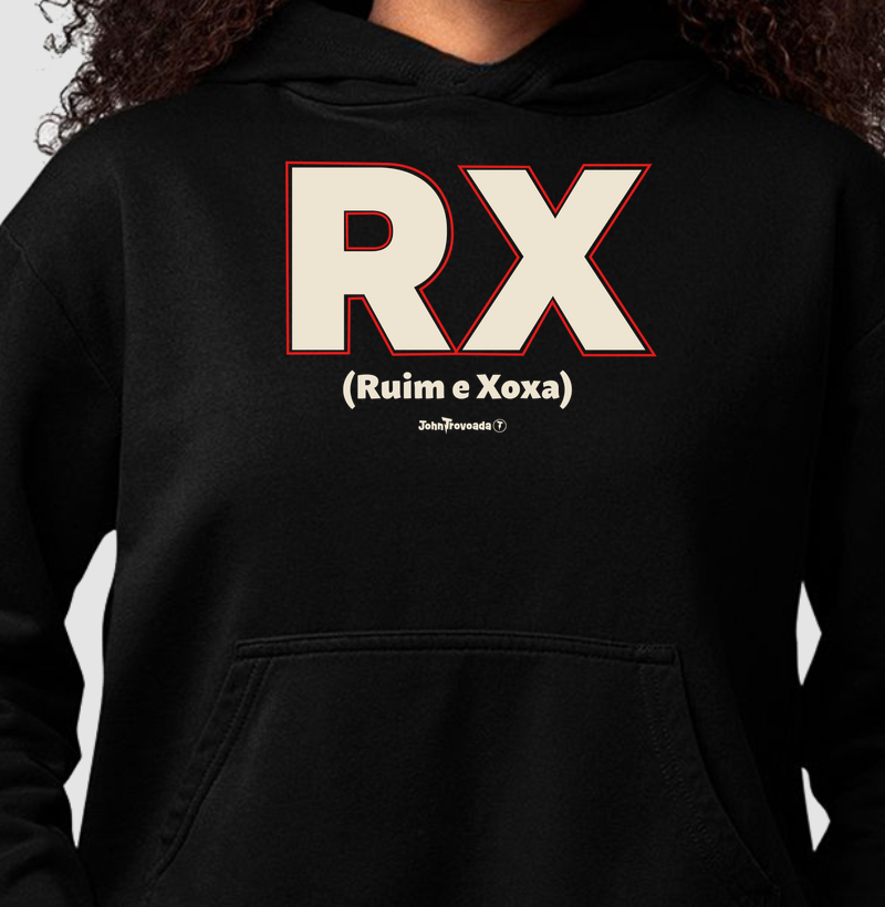 Moletom RX - Ruim e Xoxa