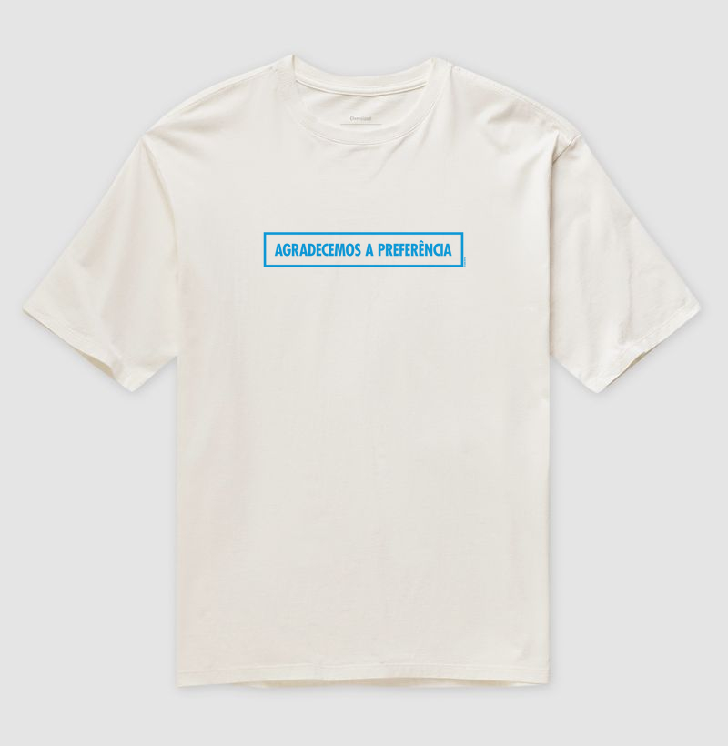 Camiseta Agradecemos a Preferência