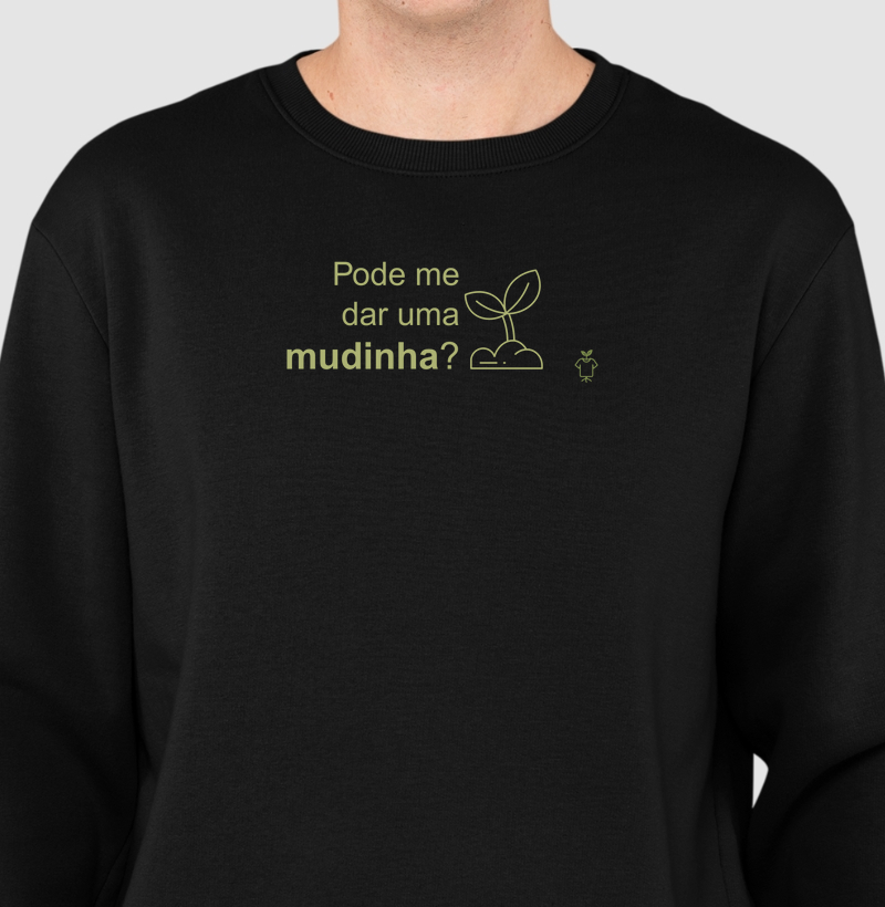 Pode me dar uma mudinha?