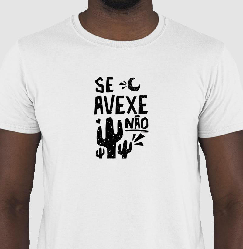 Camiseta Se avexe não