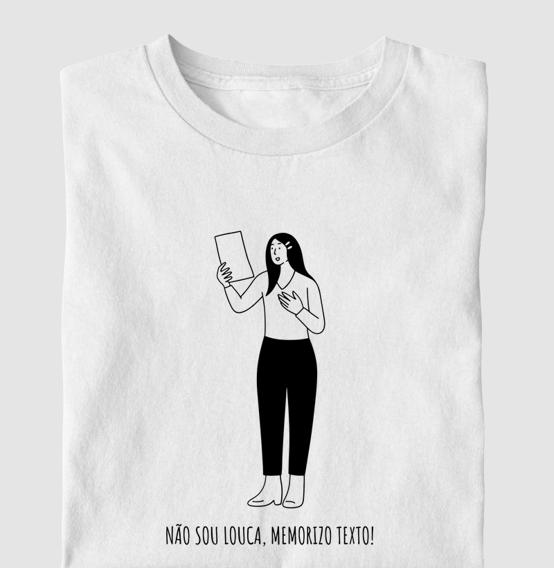 Não sou louca, memorizo texto