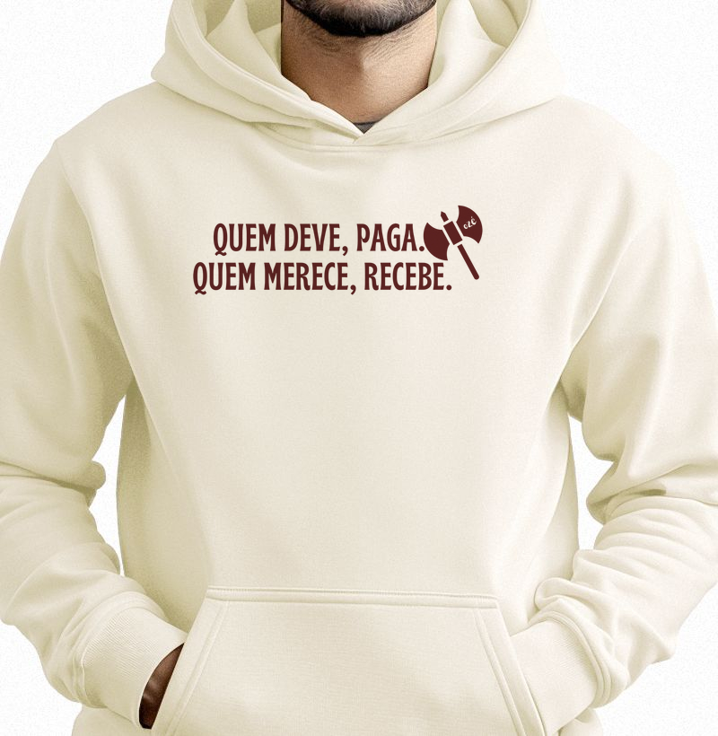Quem deve, paga. Quem merece, recebe. 