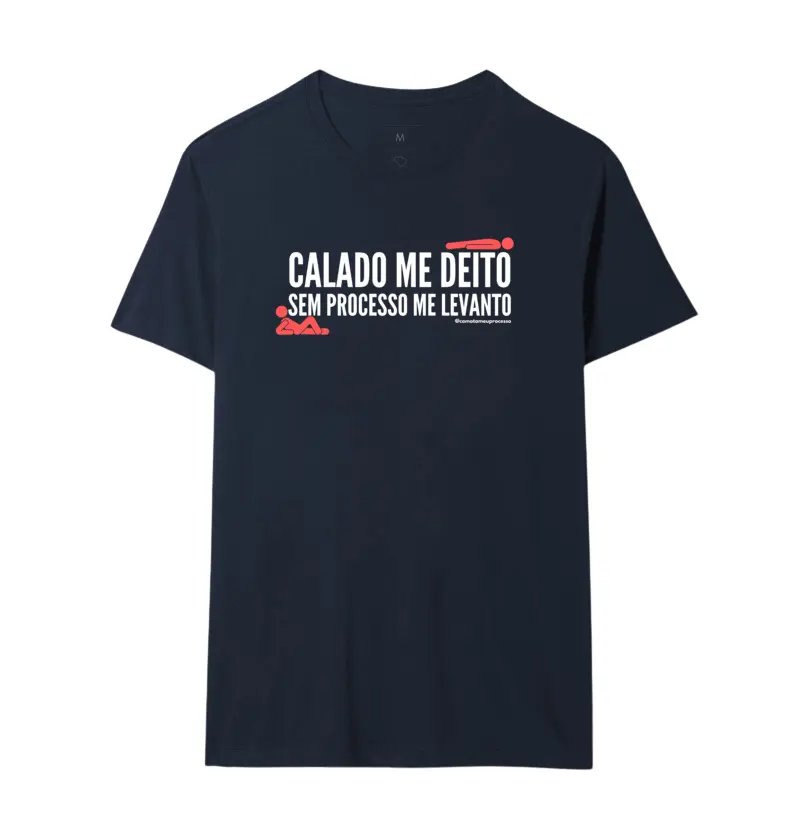 calado calada me deito sem processo me levanto