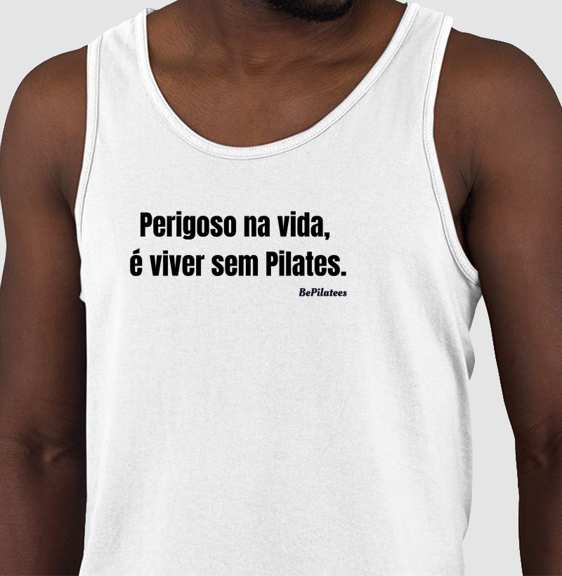 Perigoso na vida, é viver sem Pilates.