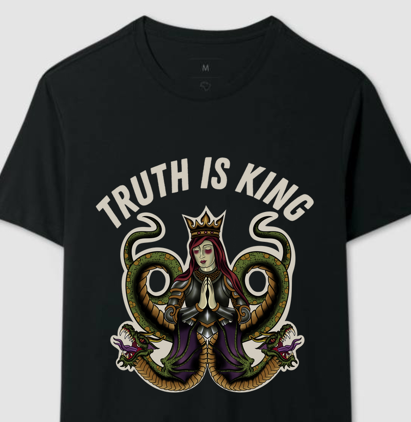 TRUTH IS KING 