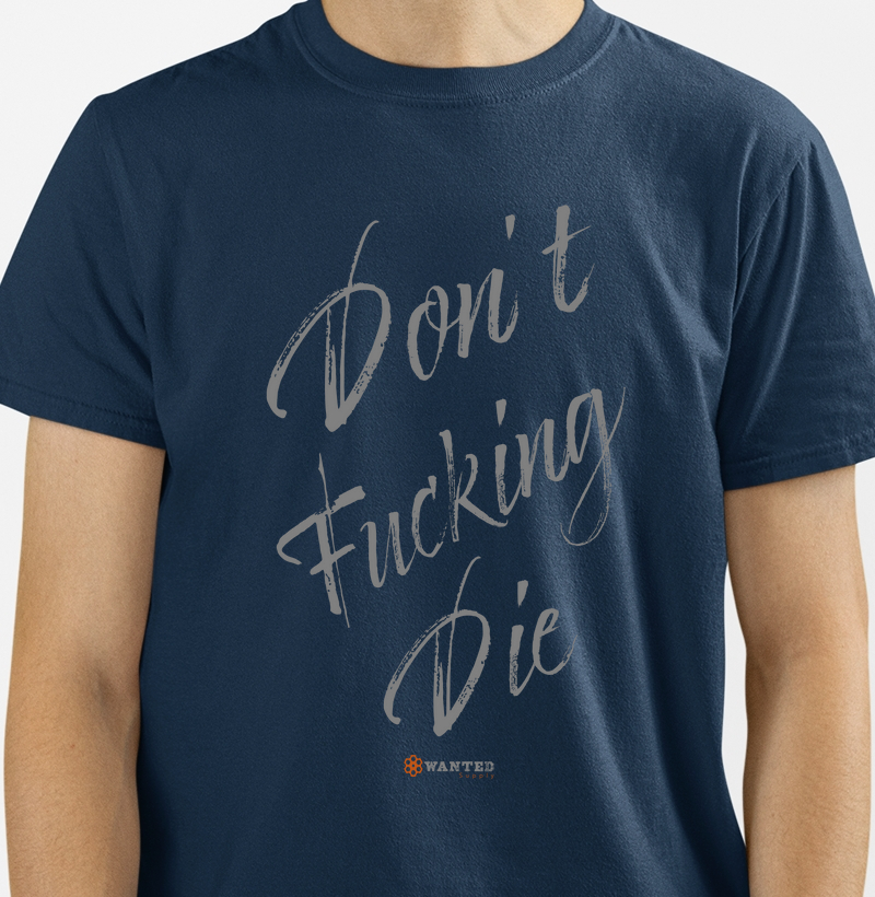 Don’t F*cking Die 