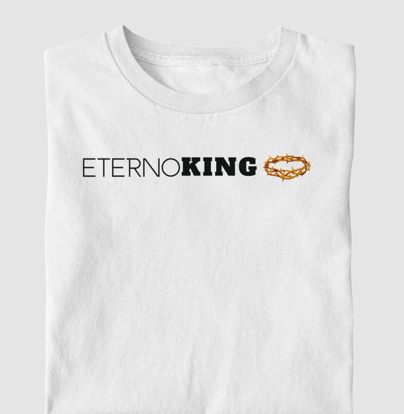 Camiseta cristã marca "ETERNO KING" em letras pretas