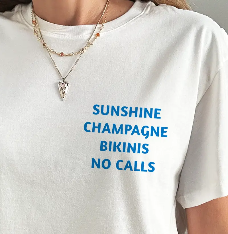 Sunshine, Champagne, Bikinis, No Calls