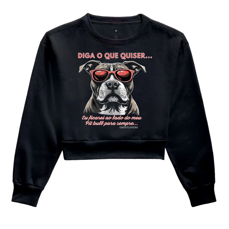 Diga o que quiser... eu ficarei ao lado do meu Pit bull para sempre...