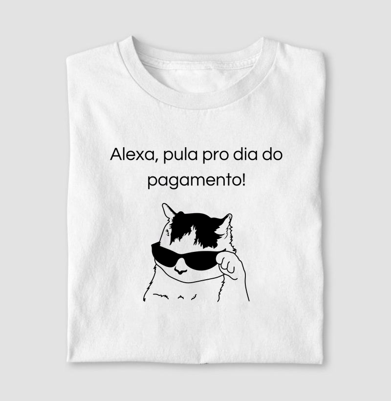Alexa, pula para o dia do pagamento