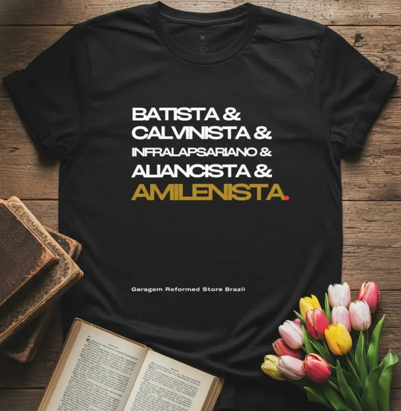 “Batista, Calvinista, Infralapsariano, Aliancista, Amilenista”