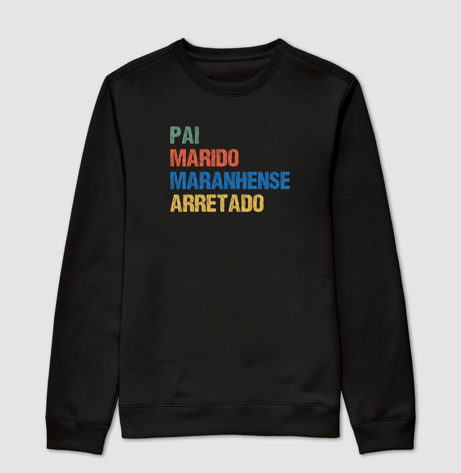 Pai | Marido | Maranhense | Arretado