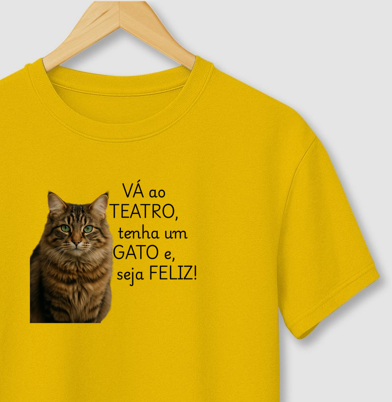 VÁ AO TEATRO, TENHA UM GATO E, SEJA FELIZ!