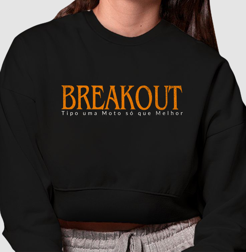 BREAKOUT-TIPO UMA MOTO SÓ QUE MELHOR