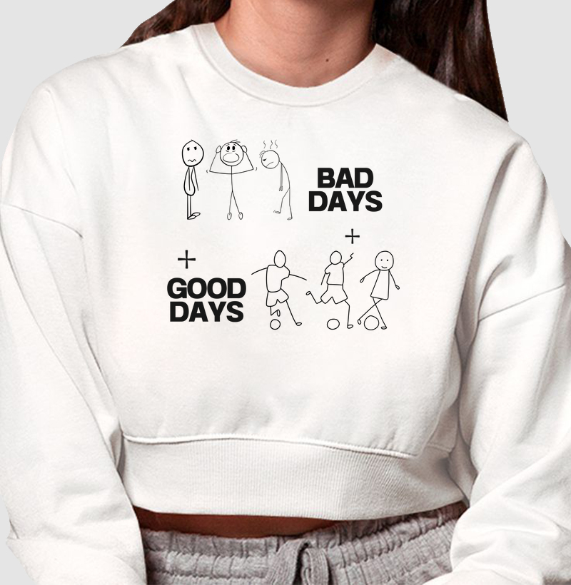 Good days, bad days