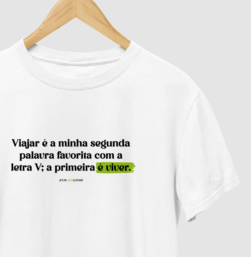 A primeira é viver!