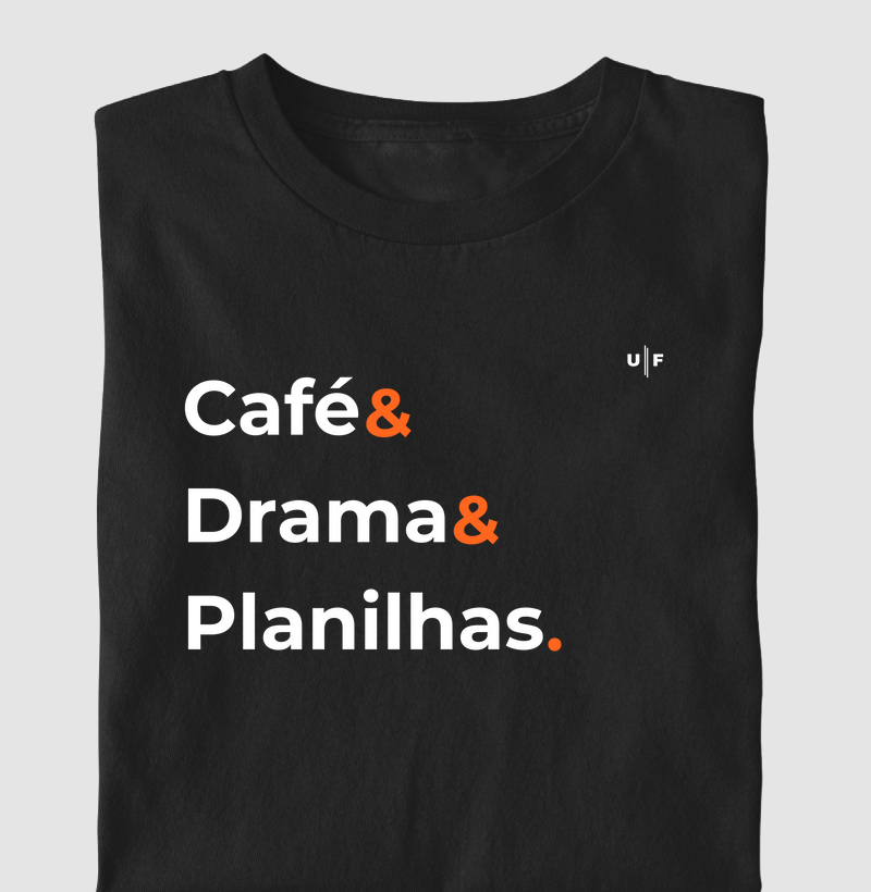 Café, drama e planilhas