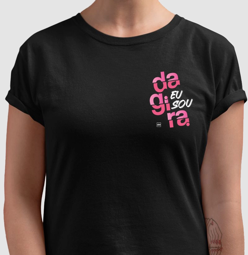CAMISETA EU SOU DAGIRA ROSA
