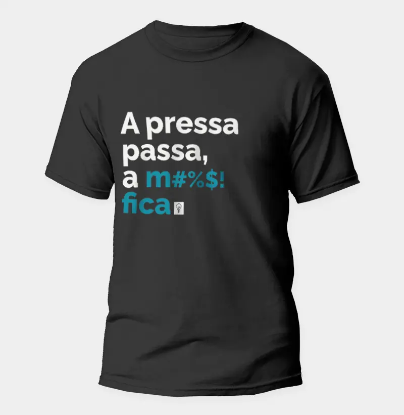 A Pressa Passa e a Merda Fica