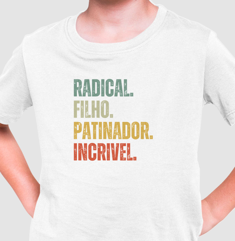 Radical. Filho. Patinador. Incrível.