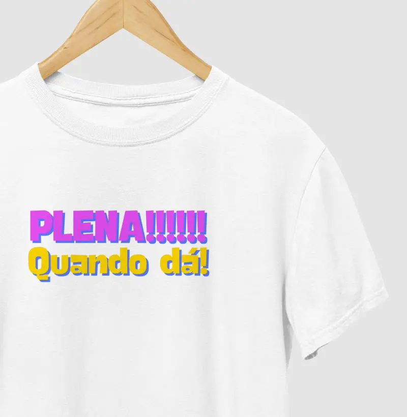 "Plena, Quanda Dá" – Estilo, Atitude e Liberdade | Camiseta Livre