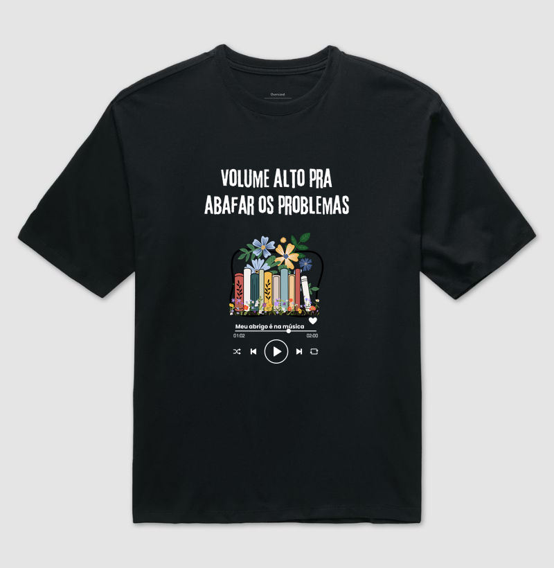 Volume alto para abafar os problemas