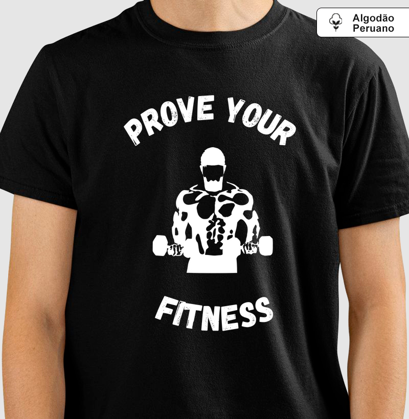 PROVE YOUR FITNESS - ALGODÃO PIMA/PERUANO