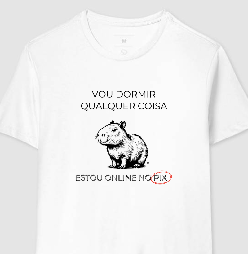 Camiseta Vou dormir qualquer coisa estou online no pix 