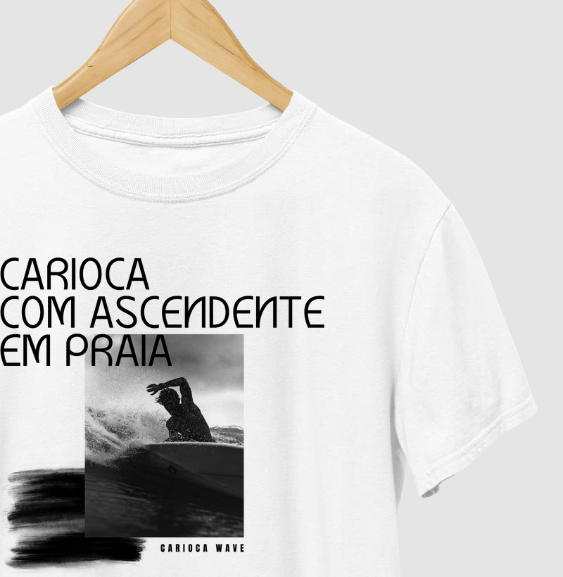 Camiseta "Carioca Com Ascendente em Praia."