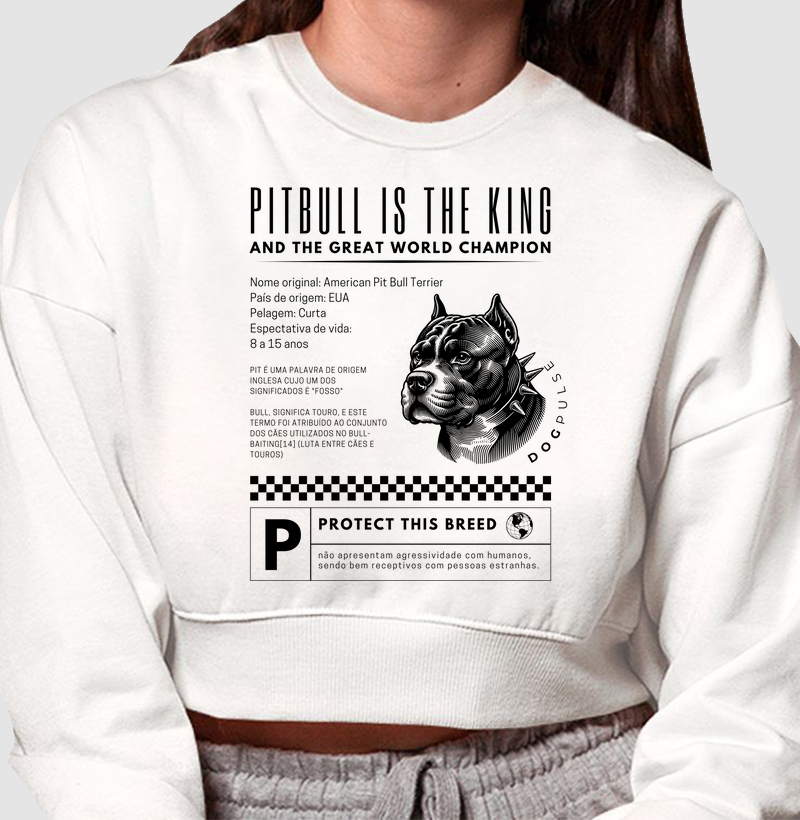 Cropped Moletom Dog Pulse Pitbull Is The King – Royal Strength