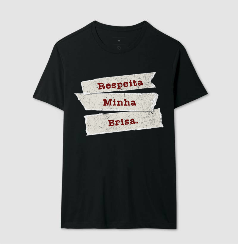 Camiseta Respeita Minha Brisa 