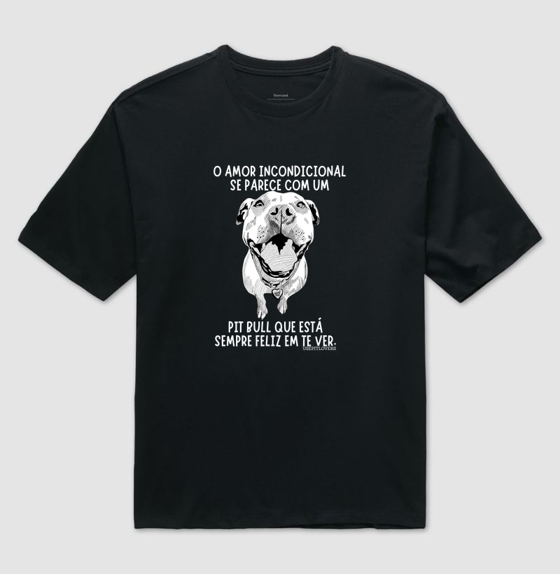 O AMOR INCONDICIONAL SE PARECE COM UM PIT BULL QUE SEMPRE FELIZ EM TE VER.
