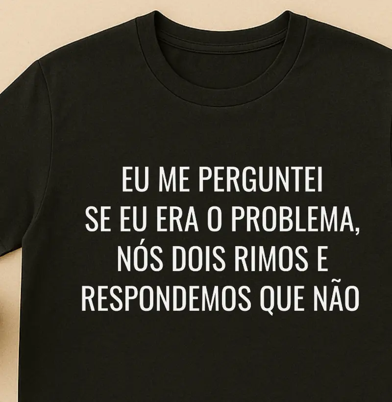 Eu me perguntei Se eu era o problema
