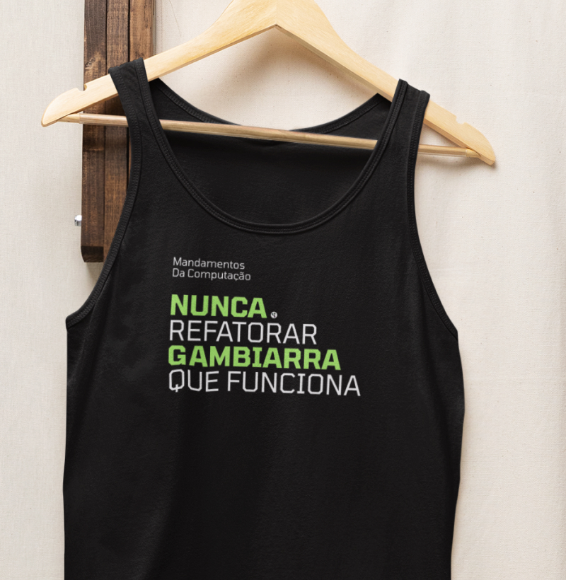 Nunca Refatorar Gambiarra Que Funciona