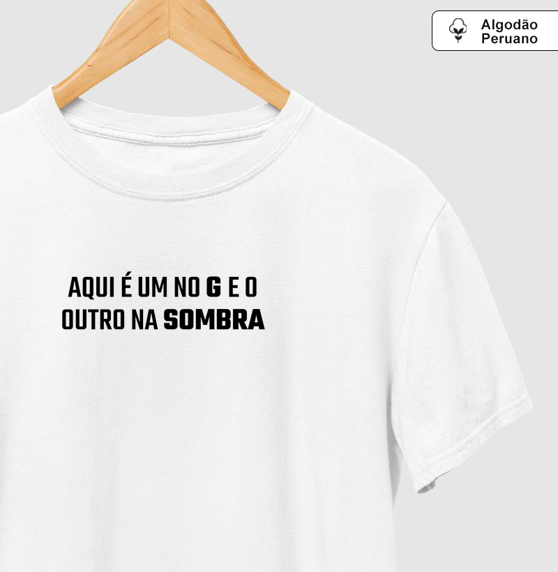 Camisa "Aqui é um no Sol e o outro na sombra"
