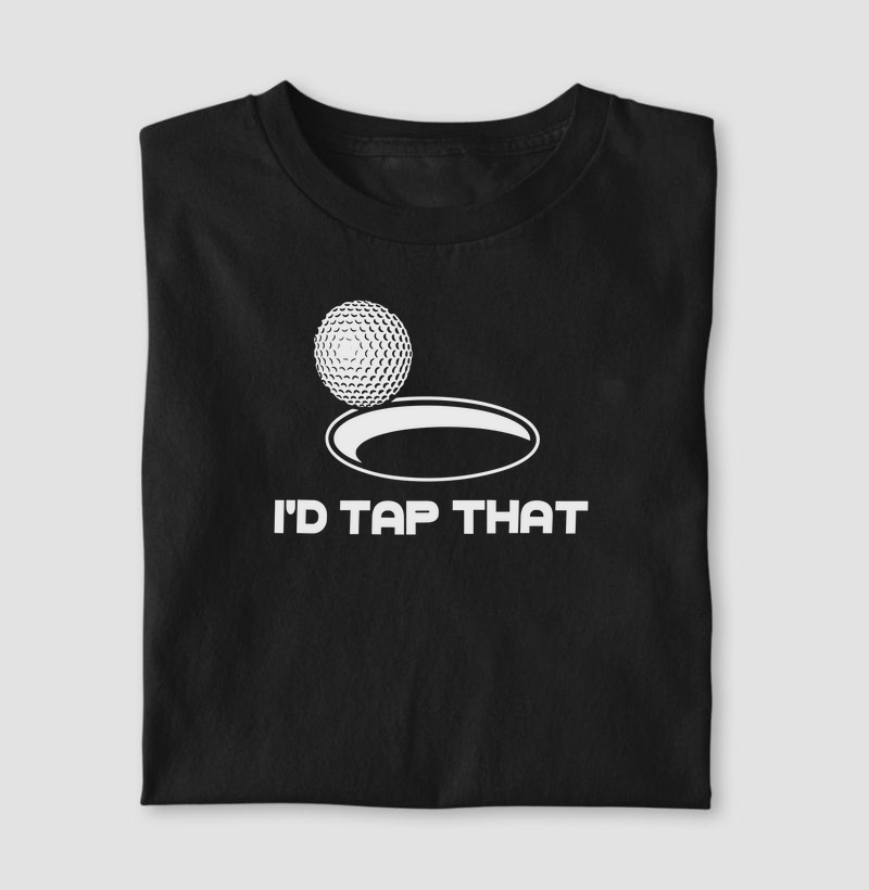 I'D TAP THAT