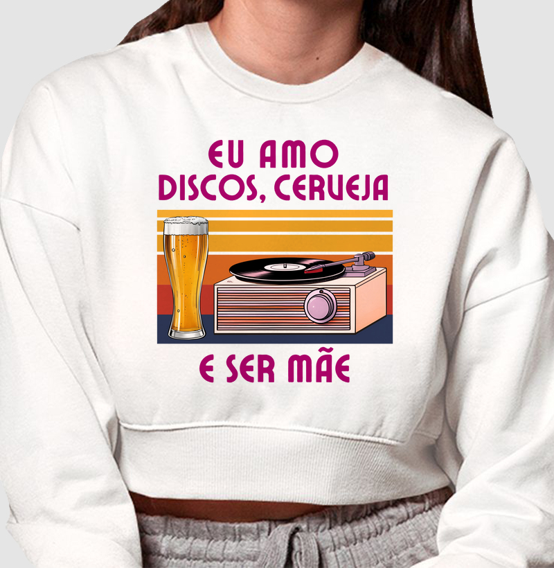 EU AMO DISCOS, CERVEJA E SER MÃE